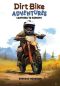 [Dirt Bike Adventures 01] • Learning to Explore